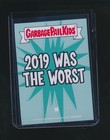 Skip Trip 2019 Topps Garbage Pail Kids 2019 Was The Worst  18
