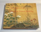 Masterpieces Of Japanese Screen Painting American Collections Miyeko Very Good