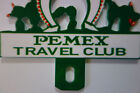 Visit Mexico Pemex Travel Club License Plate Topper 4  High By 3  Wide 
