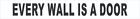 Every Wall Is A Door Vinyl Wall Decal Sticker Motivational Ws726