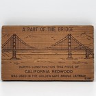 1937 Golden Gate Bridge Catwalk Relic  San Francisco California Redwood Fragment