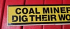 Vtg   Coal Miners Dig Their Work   Bumper Sticker Car Truck 