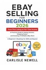 How To Sell On Ebay For Beginners 2026  The Ultimate Step-by-step Guide To Ebay