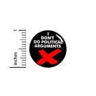 Vintage 80s 90s Style Pin Button No Politics Political Arguments Anti 1    75-6