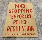 Vintage 1950-60 Philadelphia Police No Stopping Cardboard Sign 