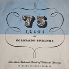 First National Bank Colorado Springs 75 Years 1874 - 1949 Bank Ephemera History