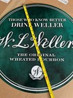 New W L Weller Tin Metal Sign Wheated Bourbon Whiskey Round 18 
