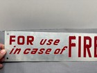 Vintage For Use In Case Of Fire Metal Sign -   Fire Safety - 14  X  4 