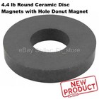 Round Ceramic Disc Magnets With Hole Donut Magnet - 4 4 Lb  Pull New