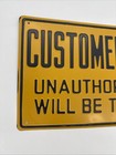 Customer Parking Unauthorized Cars Will Be Towed Away Old Embossed Steel Ad Sign