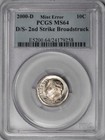 2000 D Pcgs Ms64 Double Struck Broadstruck Dime Mint Error Great Eye Appeal