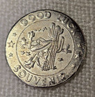 Rare  Vtg Vintage Sc South Of The Border Carolina Good Luck Souvenir Coin Token