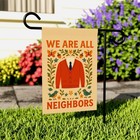 We Are All Neighbors Garden Flag Cardigan Sweater Bird Floral Yard Decor Banner