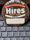 Vintage Hires Root Beer High Time For A Hires Restaurant Emp Pin Button Pinback