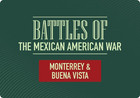 Battles Of The Mexican-american War - Monterrey   Buena Vista