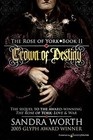 Sandra Worth Crown Of Destiny  paperback  Rose Of York