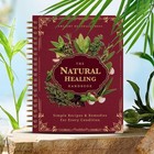 The Natural Healing Handbook  Spiral-bound Guide For Herbal Remedies And Natural