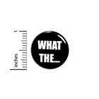 Vintage 80s 90s Style Pin Button Sarcastic What The    Heck Pin Funny 1    68-17