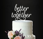 Glitter Silver Better Together Wedding Cake Topper  Elegant Party Decoration    