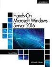 Hands-on Microsoft Windows Server 2016 - Paperback By Palmer  Michael - Good