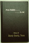Scurry County Texas From Buffalo To Oil Snyder County 1973 Hb dj