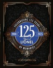  2025 Lionel Catalog - Celebrating 125 Years Of Memories - Limited Edition