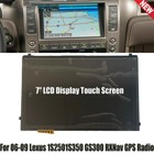 7  For Lexus Gs350 Gs430 Gs450h Navigation Lcd Display touch Screen 2006-2009