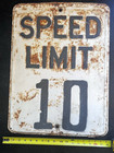 24 X 18 Vintage Embossed Speed Limit 10 Heavy Steel Road Street Sign Used Patina