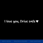 I Love You Drive Safe Vinyl Decal Sticker For Car Rearview Mirror Window