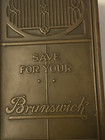 Vintage Advertising Metal Coin Bank    save For Your Brunswick   