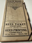 Rare 1916 Rees Ticket Co Printing Omaha Ne Greenville Tx King Opera Date Book