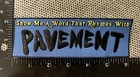 Pavement Embroidered Patch Unique Custom Made 6x2    Stephen Malkmus Super Nice   