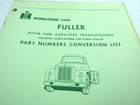 International Trucks Fuller Transmissions  Part Number Conversion List  