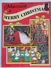 1979 Macrame A Merry Christmas  404 Booklet Holiday Patterns Ornaments Wreath