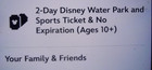 2 Day Disney World Water Park   Sport Ticket Valid No Black Out No Expiration