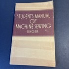 1941 Singer Students  Manual Of Machine Sewing - Use   Repair Guide -photo Illus