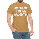 Awesome Like My Daughter Funny T Shirt Sarcastic Saying Humor Dad Mom Joke