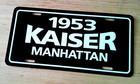 1953 Kaiser Manhattan License Plate Car Tag 53 Others Years Available
