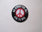 2003 No Blood For Oil  Feb  15 Nyc Anti Iraqi War Peace Pinback Button 