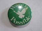Peace Is Possible With Dove Green Anti-war Protest Hope Cause Pinback Button 