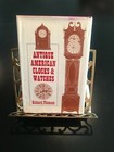 Antique American Clocks And Watches By Richard Thomson  hardcover 
