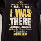 Wwe Authentic John Cena Final Match Vs Gunther  i Was There  Shirt Dc Exclusive
