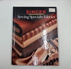 Sewing Specialty Fabrics By Singer Sewing Machine Company Staff  1986 Hc 