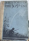 A History Of The U s  305th Infantry Ww1 Regimental History 1919 First Edition