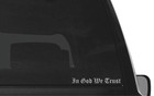 Christian Car Window Decal In God We Trust Die Cut Sticker For Truck