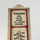 Vintage Warning Oils Fuel Gas Tires Batteries Thermometer Frankfort Illinois 