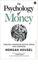 The Psychology Of Money   Timeless Lessons By Morgan Housel   New Paperback  