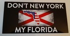 Don t New York My Florida State Black Background Bumper Sticker 