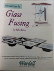 Intro To Glass Fusing  Comprehensive Guide By Petra Kaiser