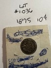 1875 P Seated Liberty Dime Xf Details -holed    Lot    1036